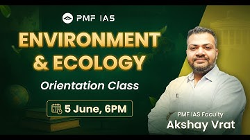 Orientation Class | Environment & Ecology  | Foundation Batch (UPSC Prelims & Mains 2026)