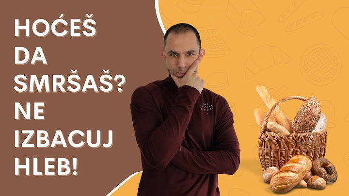 Da li hleb zaista goji? Koja je razlika izmedju integralnog i belog hleba?