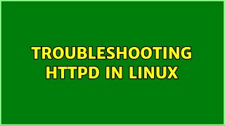Troubleshooting httpd in Linux (4 Solutions!!)