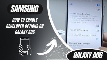 How to Enable Developer Options on Galaxy A06