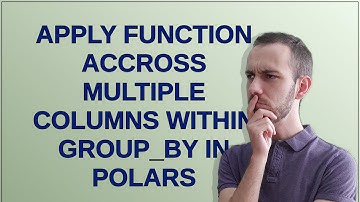 Apply function accross multiple columns within group_by in Polars