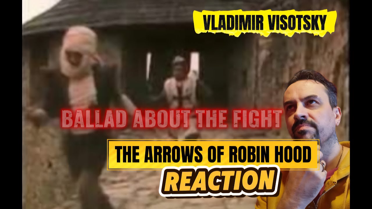 Ballad about the fight from the film arrows of robin hood by Vladimir Visotsky REACTION