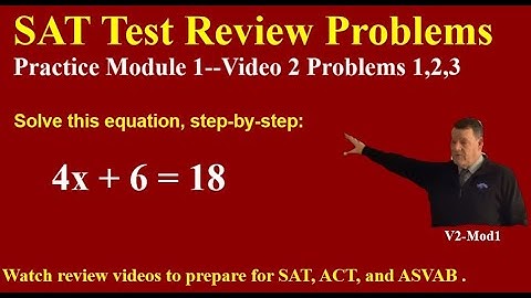 SAT Test Prep Video 2 Module 1 Problems 1-3 #keithchew #mrkeithechew #sat #act #asvab #math