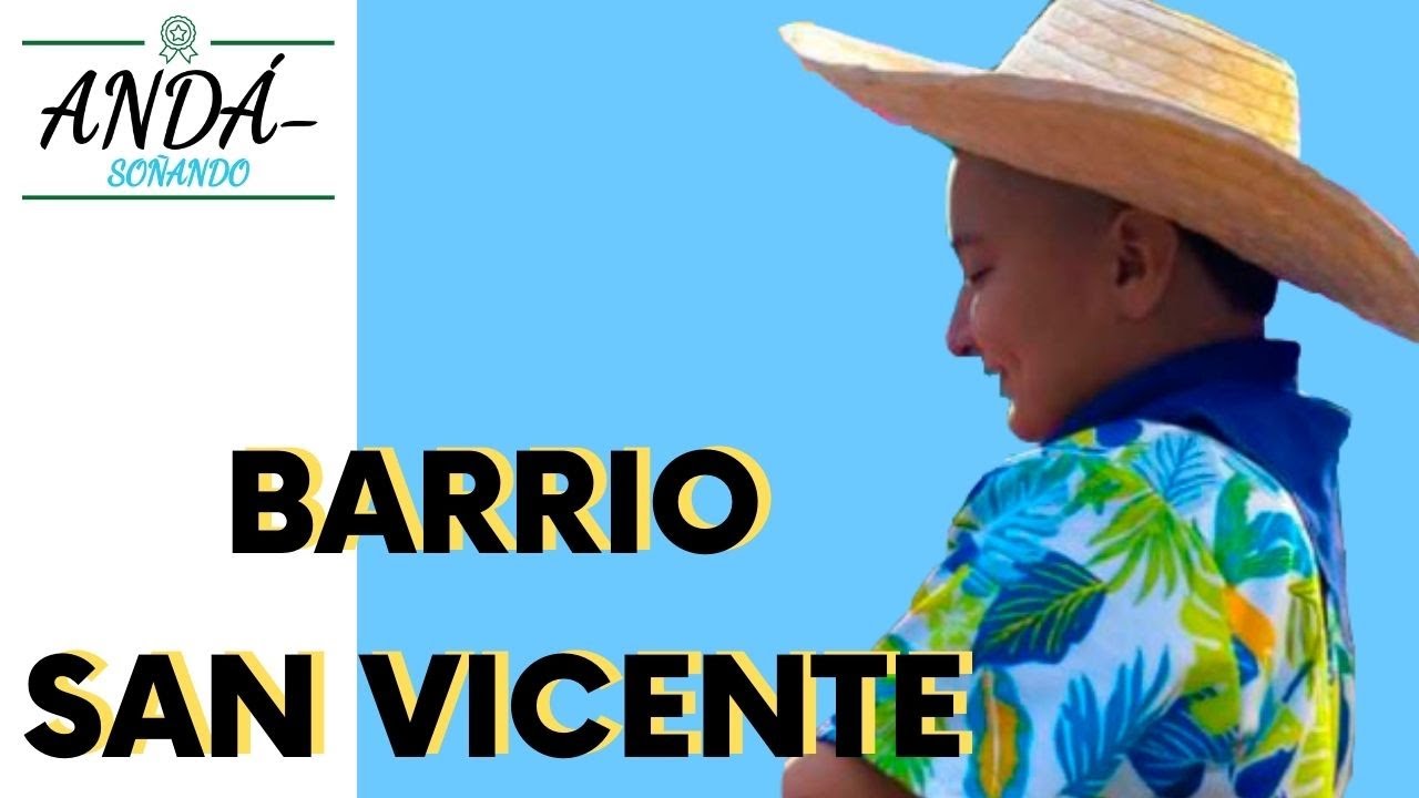 ⭐ANDÁ-SOÑANDO⭐ Barrio San Vicente 😁
