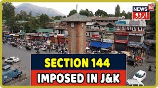 Jammu & Kashmir: Section 144 Imposed In Srinagar, Private Vehicles On Road, General Stores Closed
