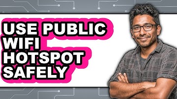 How to Use Public WiFi Hotspot Safely (UPDATED)