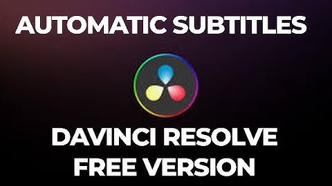 Automatic Subtitles in FREE version of Da Vinci Resolve