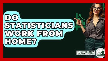 Do Statisticians Work From Home? - The Friendly Statistician