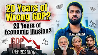 20 Years of Wrong GDP | 20 Years of Economic Illusion?
