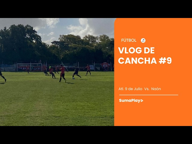 VLOG DE CANCHA #9