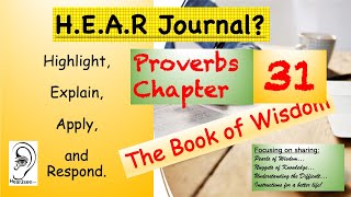Chapter 31 of Proverbs, the Bible's Book of Wisdom, HEAR Journaling Proverbs Chapter 31, GET WISDOM!