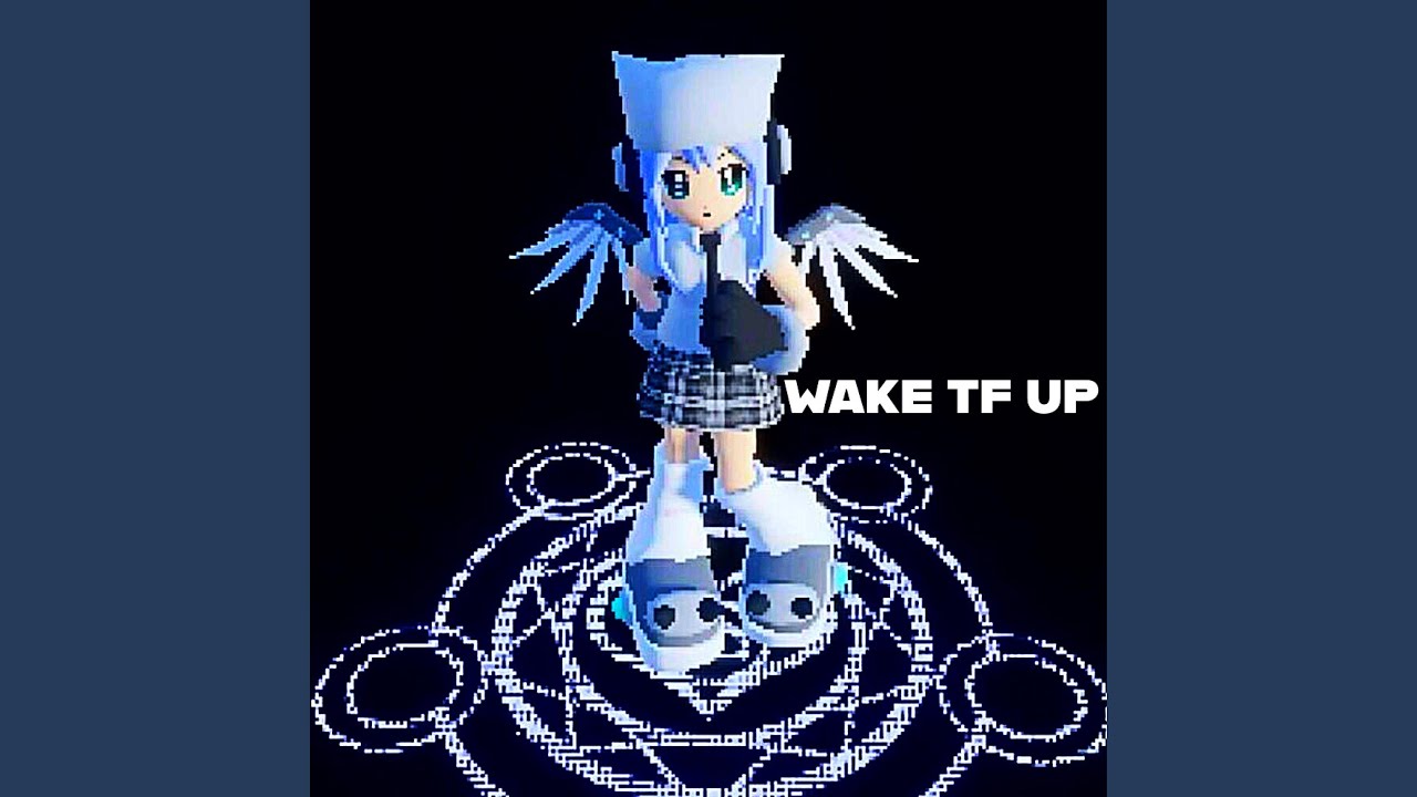 Watch WAKE TF UP on YouTube Watch WAKE TF UP on YouTube