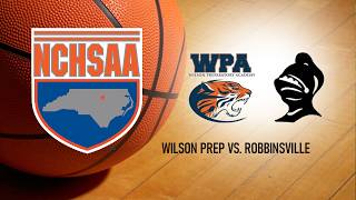 NCHSAA Basketball Championship: Wilson Prep vs. Robbinsville (Women's 1-A)