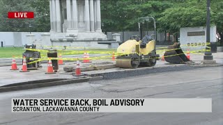 Scranton completes water main break repairs, boil advisory remains | 28/22 News