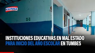 🔴🔵Instituciones educativas en mal estado para inicio del año escolar en Tumbes 🔴🔵Instituciones educativas en mal estado para inicio del año escolar en Tumbes
