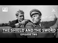 The Shield and the Sword, Episode Two | WAR DRAMA | FULL MOVIE