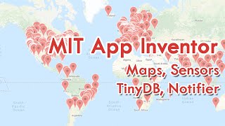 MIT App Inventor - Maps, Sensors, TinyDB, Notifier screenshot 3