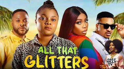 ALL THAT GLITTERS - RECAP - BIMBO ADEMOYE, BOLAJI OGUNMOLA, IK OGBONNA - LATEST 2024 NIGERIAN MOVIE