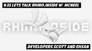#35 Lets Talk Rhino Inside w/ McNeel Developers Scott Davidson and Ehsan Iran-Nejad