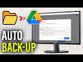 How to backup to Google Drive from PC automatically - Full Guide