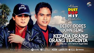 Deddy Dores Feat. John Seme - Kepada Orang Orang Tercinta 