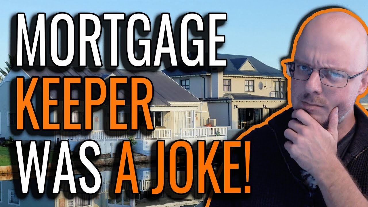Mortgage Keeper was a Joke! YouTube