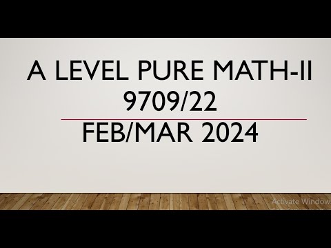 AS & A Level Pure Mathematics Paper 2 9709/22 Feb/March 2024 - YouTube