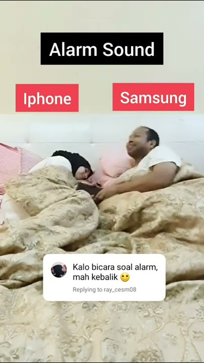 Alarm, Iphone VS Samsung 😂😂 @sasaalaydrus9063  #shorts