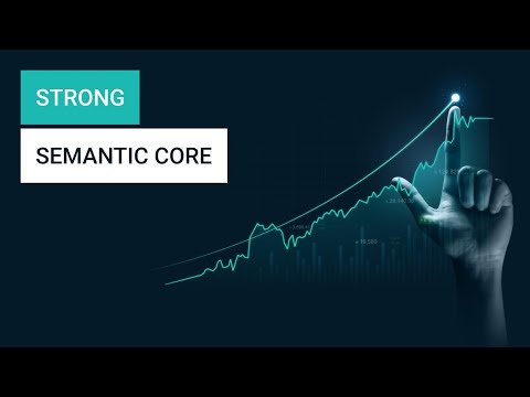 Key Tools for Building a Semantic Core for SEO
