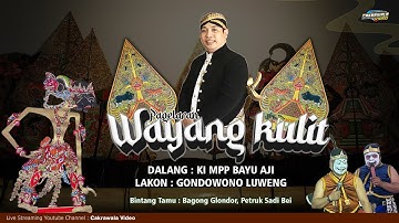 🔴 LIVE KI MPP BAYU AJI - LAKON: GONDOWONO LUWENG - BT: BAGONG GLONDOR, PETRUK SADI BEI