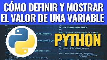 Cómo definir y mostrar el valor de una variable en Python