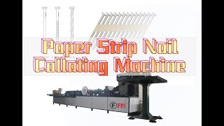 FFI Paper Stirp Nail Collating Machine