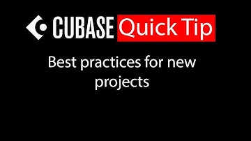 042 Cubase quick tip - Best practices for new projects