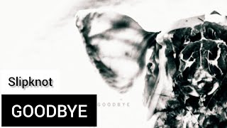 Slipknot - Goodbye (Lyrics Sub Español & Ingles)
