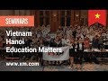 XM.COM - 2019 - Vietnam Seminar - Hanoi - Education Matters