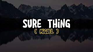 Miguel - Sure Thing (Lyrics)