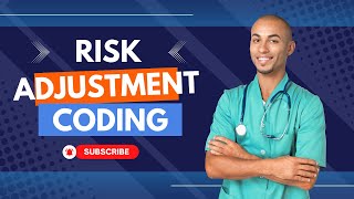 What is Risk Adjustment Coding? How does it relate to revenue?