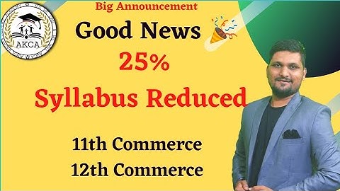 25% Syllabus Reduced For 2021-22 Year | 11th & 12th Commerce| Big Announcement by Varsha Gaikwad Mam
