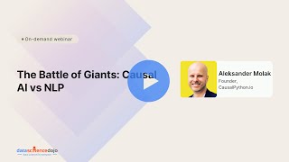 The Battle of Giants: Causal AI vs NLP | Natural Language Processing | Community Webinar