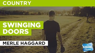 Video thumbnail of "Swinging Doors : Merle Haggard | Karaoke with Lyrics"