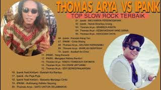 THOMAS ARYA Dan IPANK Full Album | Berbeza Kasta | Ku Puja Puja [Slow Rock Terbaru 2021] Lagu Minang