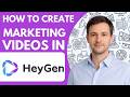 How to Create Marketing Videos in HeyGen Full Guide 2026