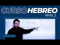 CURSO DE HEBREO | Nivel 2 | (7/10)