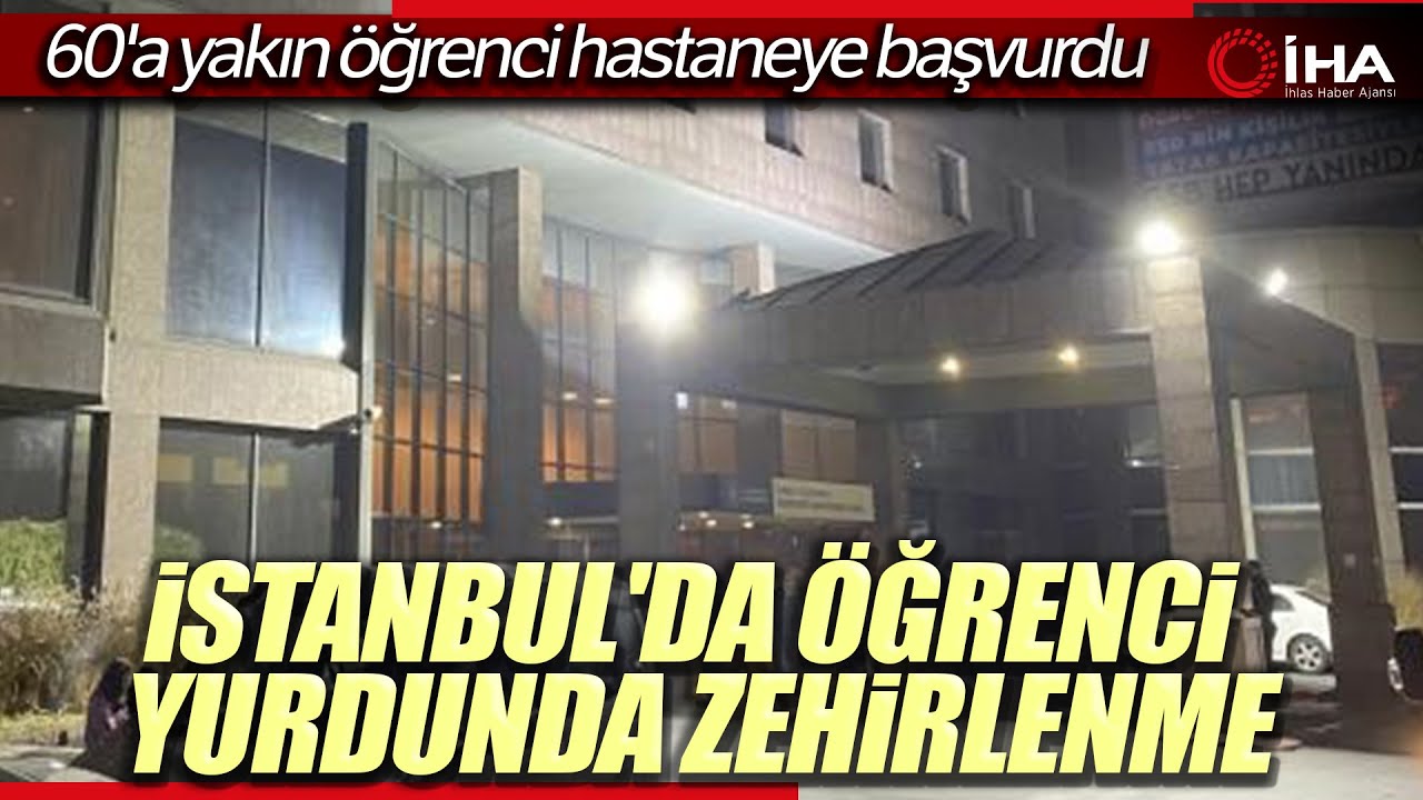 Küçükçekmece'de Öğrenci Yurdunda Zehirlenme