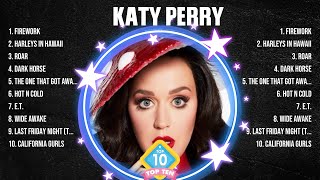 Katy Perry Greatest Hits Full Album ▶️ Full Album ▶️ Top 10 Hits of All Time