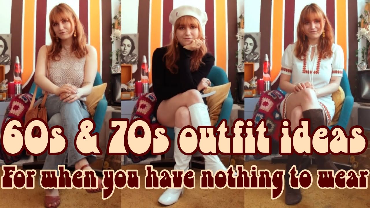 60S & 70S Outfits For When You Have Nothing To Wear - Youtube