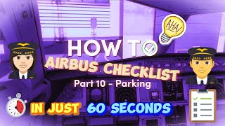 How to: A320 checklists. Part 10: Parking... explained in just 60 seconds. [English]