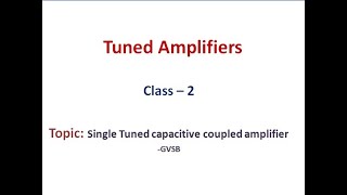 Single Tuned Capacitive coupled Amplifier | Tuned Amplifiers  | Electronic Circuit Analysis | JNTUA