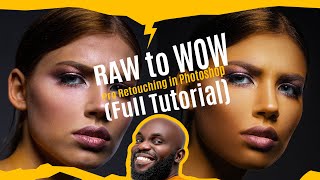 From RAW to WOW! Pro Retouching in Photoshop (Full Tutorial)