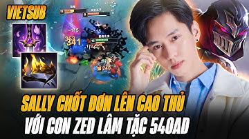 Sally Giở Thói Lâm Tặc Khi Gặp Rừng Đối Thủ Quá Mải Gank - Chốt Đơn Kèo Cao Thủ Với Zed 540AD